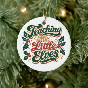 Teaching My Little Elves Christmas Teacher Ceramic Tree Decoration