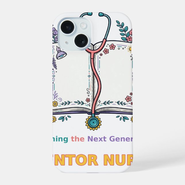 Teaching Next Generation Mentor Nurse Phone Case (Back)