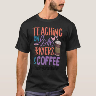 Teaching On Love Prayers Coffee Kindergarten Tea T-Shirt