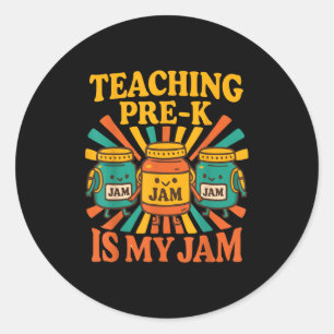 Teaching Pre-k Is My Jam First Day Of School Teach Classic Round Sticker