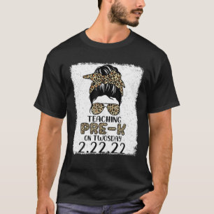 Teaching Pre-K On Twosday 2-22-22 Messy Bun Teache T-Shirt