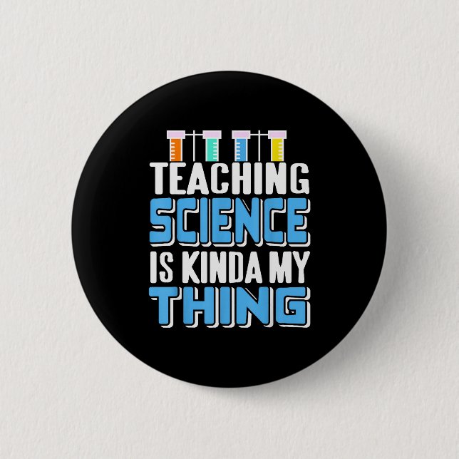 Teaching Science Is Definitely My Favorite Thing  6 Cm Round Badge (Front)