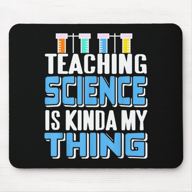 Teaching Science Is Definitely My Favorite Thing  Mouse Mat (Front)