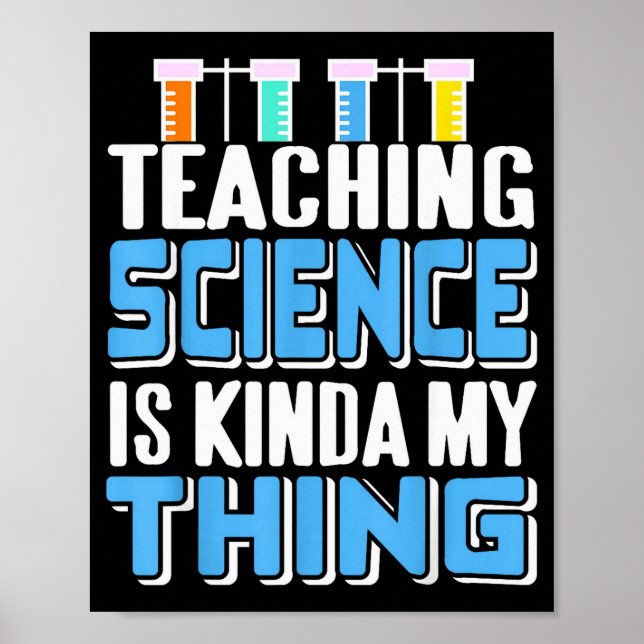Teaching Science Is Definitely My Favorite Thing  Poster (Front)