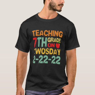 Teaching Seventh Grade On Twosday 2/22/2022 Math T T-Shirt