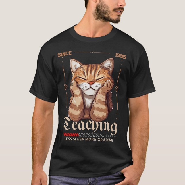 Teaching Since Year Teacher Appreciation  T-Shirt (Front)