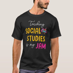 Teaching Social Studies Is My Jam Back To School T T-Shirt