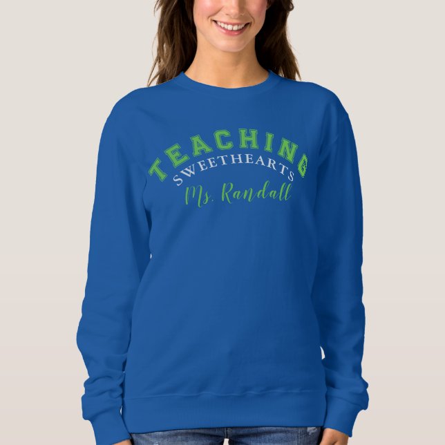Teaching Sweethearts Sweatshirt (Front)