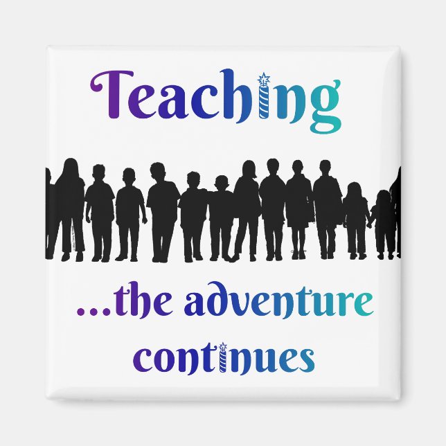 Teaching, the adventure continues magnet (Front)