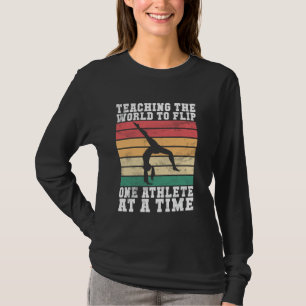 Teaching the World to Flip Gymnastics Coach T-Shirt
