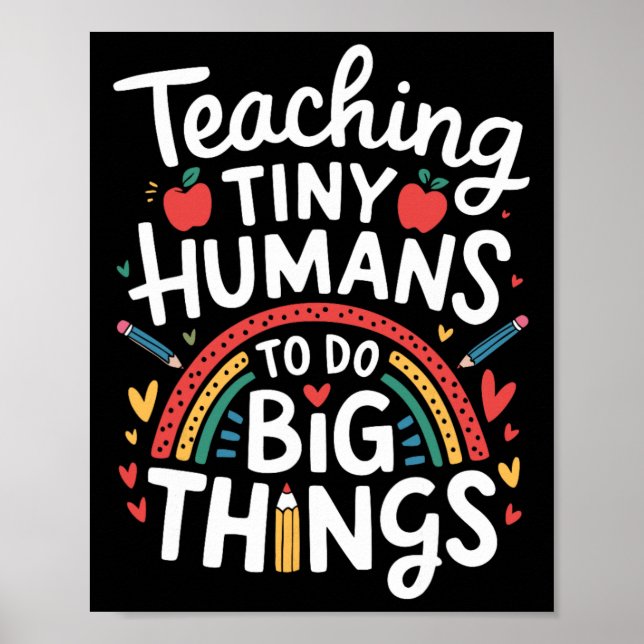 Teaching Tiny Humans Big Things I Teacher  Poster (Front)
