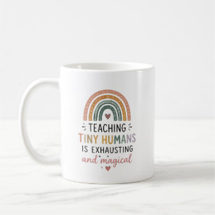 Teaching Tiny Humans Is Exhausting and Magical Coffee Mug