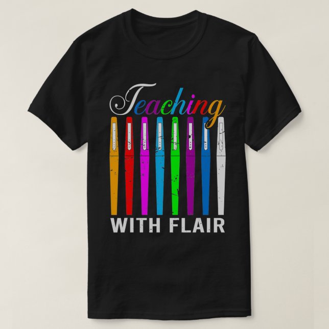 Teaching With Flair Colored Pen Teacher  T-Shirt (Design Front)