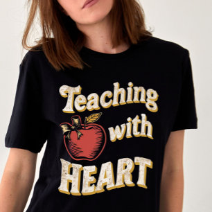 Teaching with Heart Back to School Teacher Gift  T-Shirt