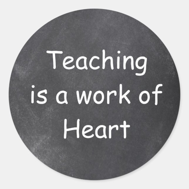 Teaching Work Heart Chalkboard Design Gift Idea Classic Round Sticker (Front)