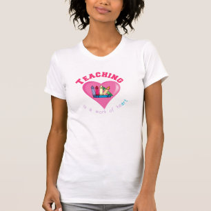 Teaching Work of Heart T-Shirt