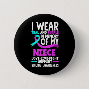 Teal & Purple In Memory Of My Niece Suicide Pr 6 Cm Round Badge