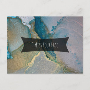 Teal and Gold Alcohol Ink I Miss Your Face Postcard