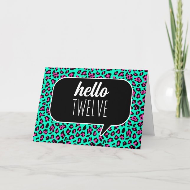 Teal and Pink Leopard Hello 12 Birthday Card (Front)