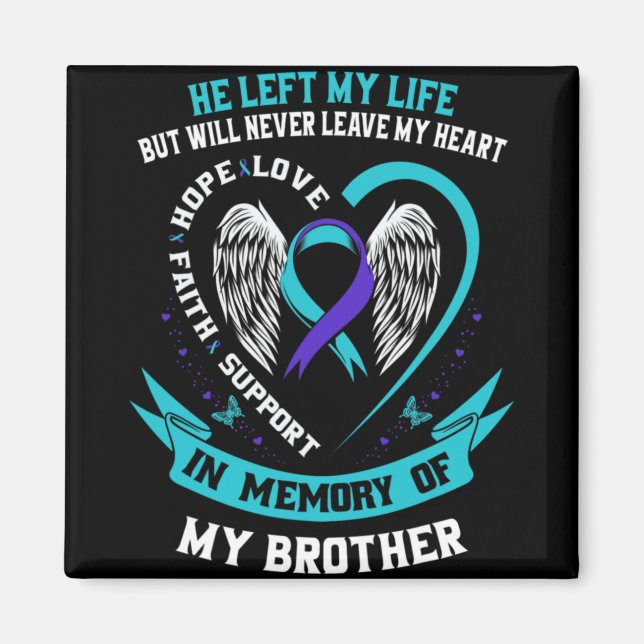 Teal And Purple In Memory Of My Brother Suicide Aw Magnet (Front)