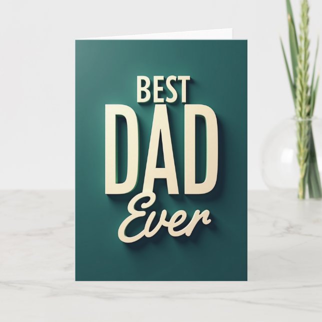 Teal Best Dad Ever Type Card (Front)