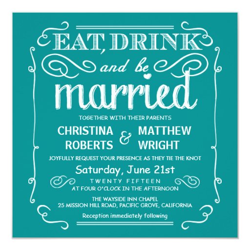 Teal Blue Eat Drink and be Married Wedding Invites | Zazzle