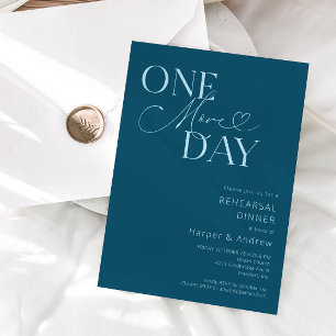Teal Blue One More Day Rehearsal Dinner  Invitation