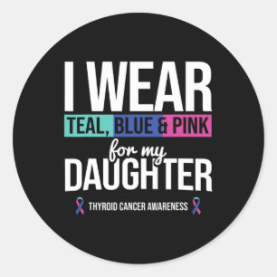 Teal Blue Pink For Daughter Thyroid Cancer Awarene Classic Round Sticker