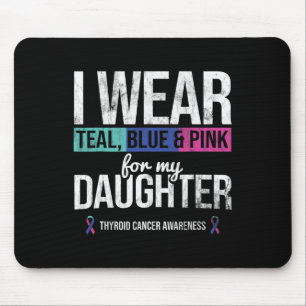 Teal Blue Pink For Daughter Thyroid Cancer Awarene Mouse Mat