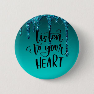 Teal Dripping Glitter Inspirational Quote 6 Cm Round Badge
