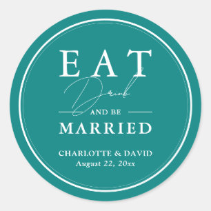 Teal Eat Drink And Be Married Wedding Classic Round Sticker