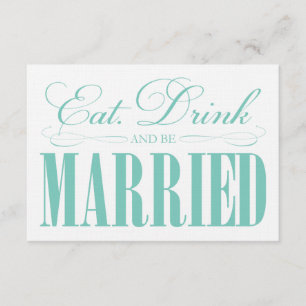 Teal Eat, Drink & Be Married   Enclosure