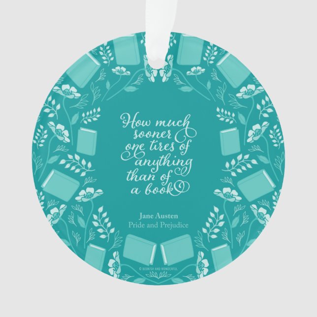 Teal Floral Bookish Quote Pride & Prejudice Ornament (Front)