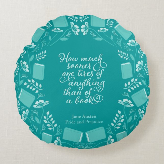 Teal Floral Pride & Prejudice Bookish Quote Round Cushion (Front)
