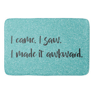 Teal Glitter I Made It Awkward Bath Mat