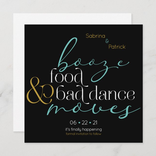 Teal Gold Booze Food Bad Dance Moves Save the Date Invitation (Front/Back)