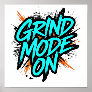 Teal Graffiti Style "Grind Mode On" Poster