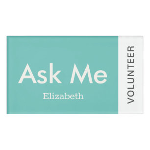 Teal Green Personalised Volunteer Ask Me Magnetic Name Tag
