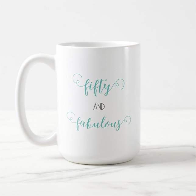 Teal Grey 50 and Fabulous 50th Birthday  Coffee Mug (Left)
