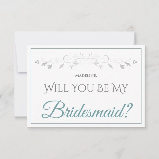 Teal & Grey Elegant Be My Bridesmaid Card (Front)