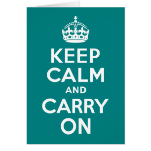 Teal Keep Calm and Carry On