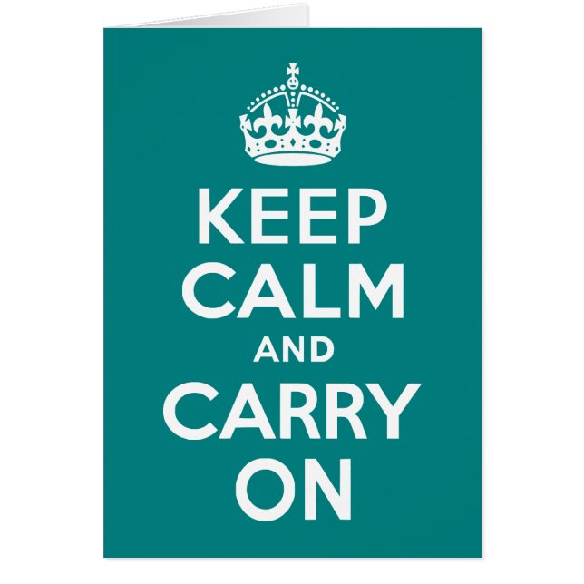 Teal Keep Calm and Carry On (Front)
