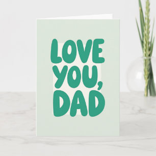 Teal Love You Dad Fathers Day Card