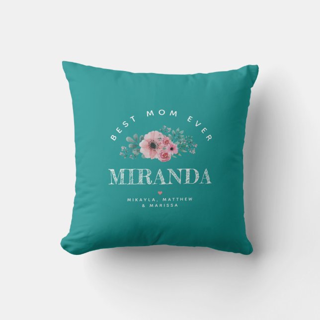 Teal Personalized Best Mom Ever Mother's Day Cushion (Front)