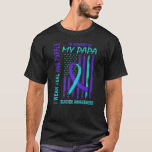Teal Purple Ribbon In Memory Of Papa Suicide Aware T-Shirt
