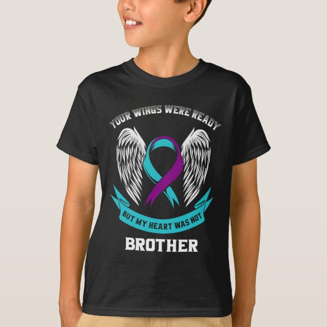 Teal Purple Suicide Awareness Brother Your Wings W T-Shirt (Front)
