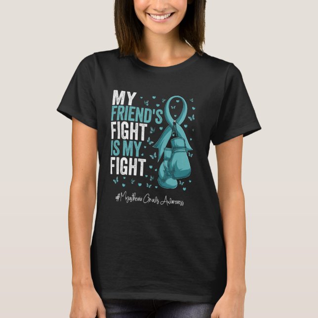 Teal Ribbon Friend Myasthenia Gravis Awareness T-Shirt (Front)