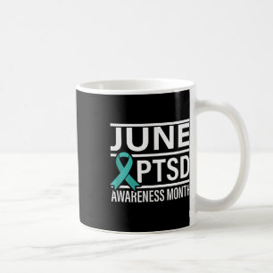 Teal Ribbon June Ptsd Awareness Month Coffee Mug