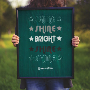 Teal Shine. Shine. Bright. Shine. Shine. Poster