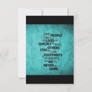 TEAL SOME PEOPLE LEAVE FOOTPRINTS ON YOUR HEART QU